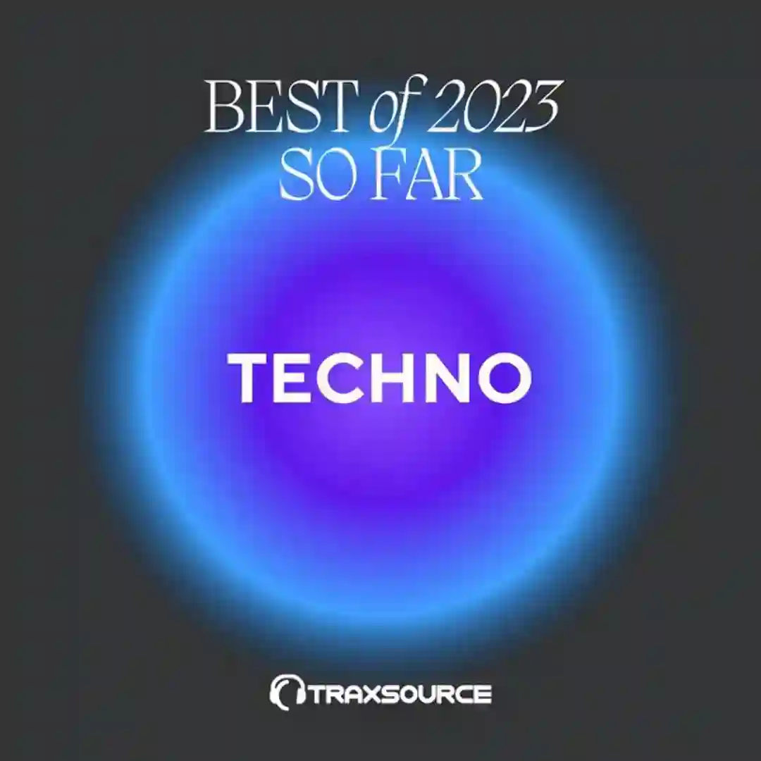 Traxsource Top 200 Techno of 2023 So Far cover