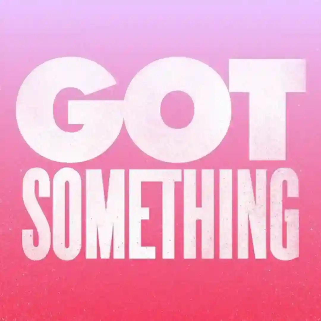 Got Something cover