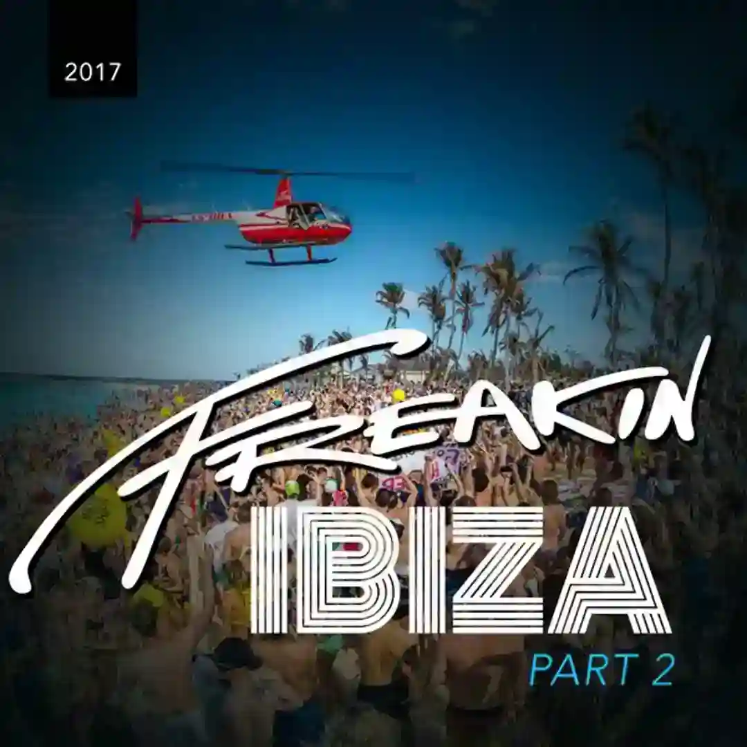 Freakin Ibiza 2017 Part II cover