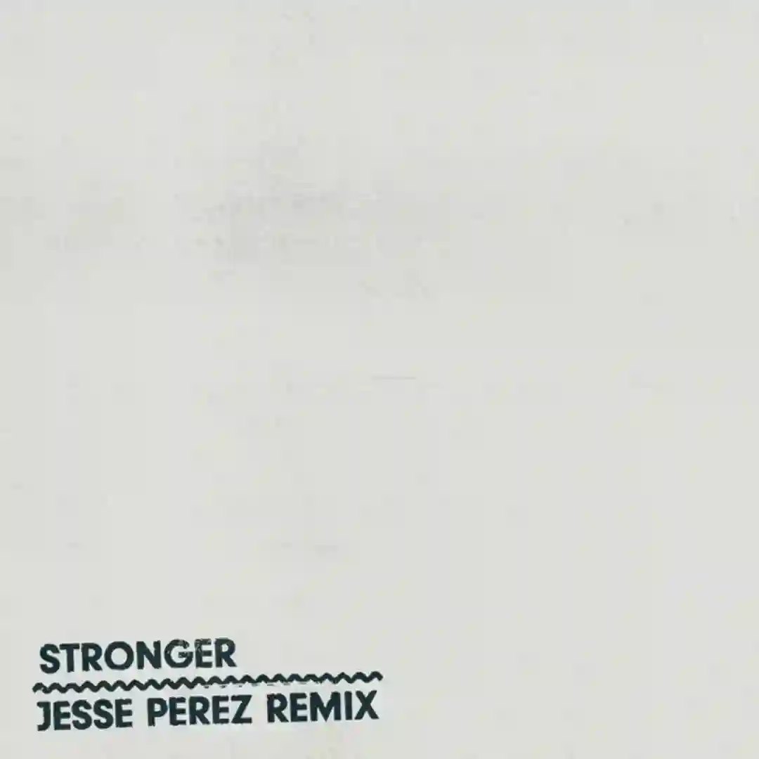 Stronger (Jesse Perez Remix / Extended Mix) cover