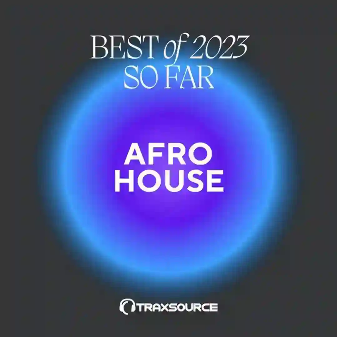 Traxsource Top 200 Afro House of 2023 So Far cover