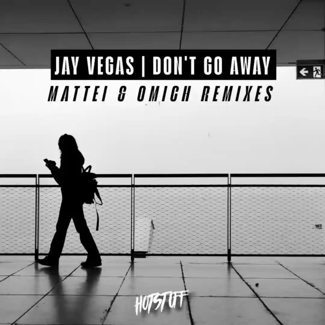 Don't Go Away (Mattei & Omich Remix - Radio Edit) cover