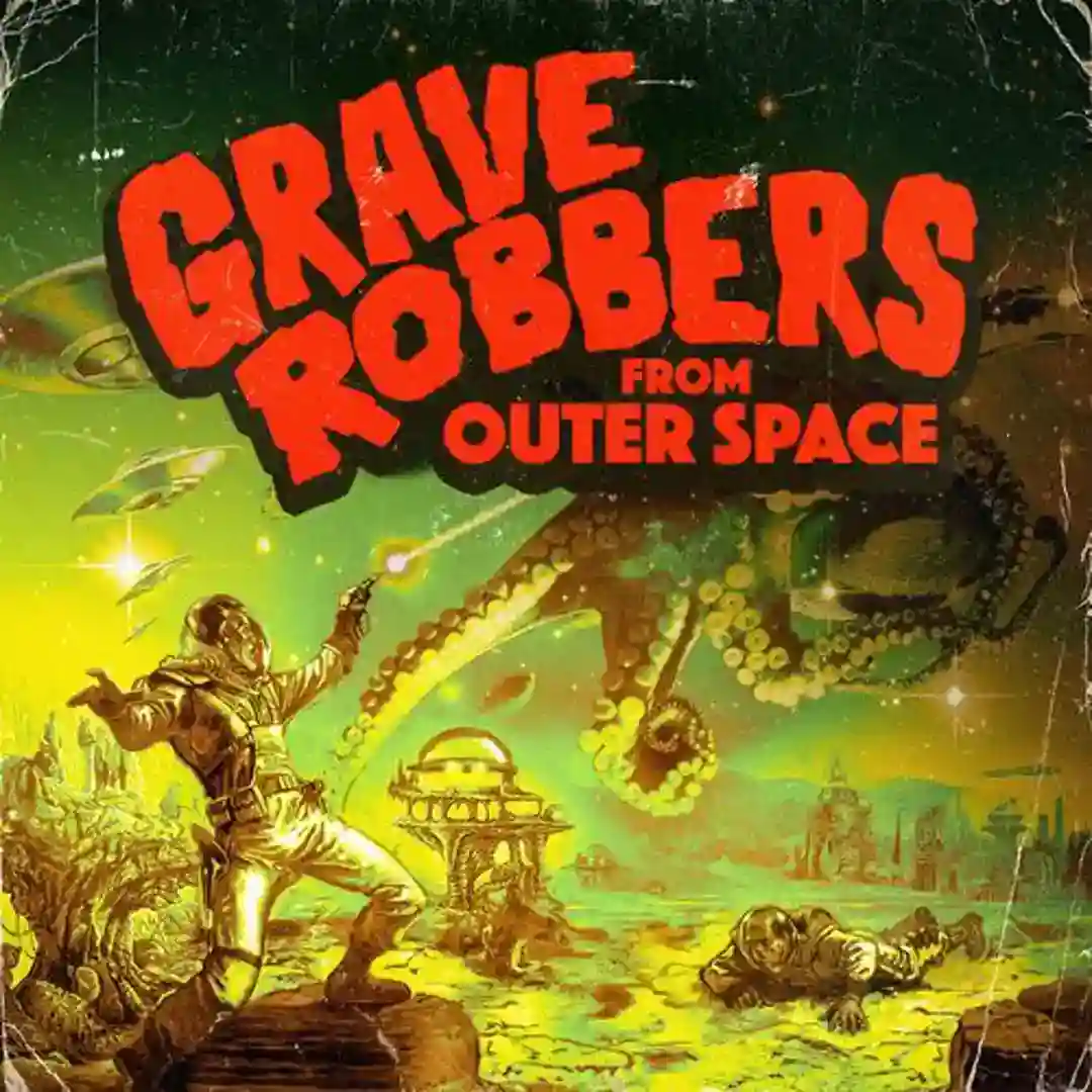 Grave Robbers From Outer Space cover