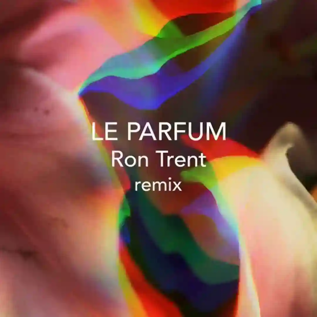 Le parfum (Ron Trent Remix) cover