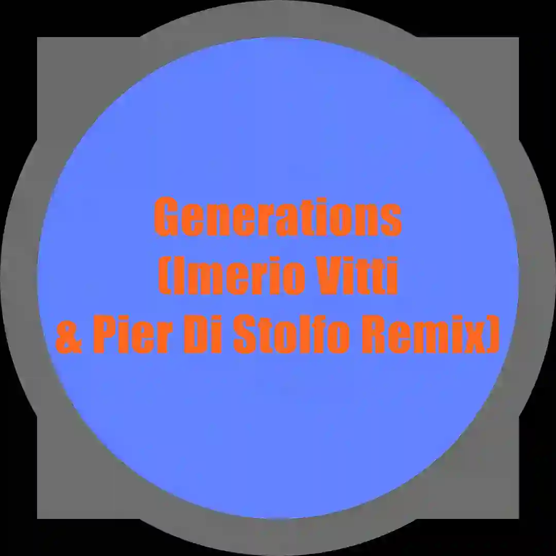 Generations (Imerio Vitti, Pier Di Stolfo Remix) cover