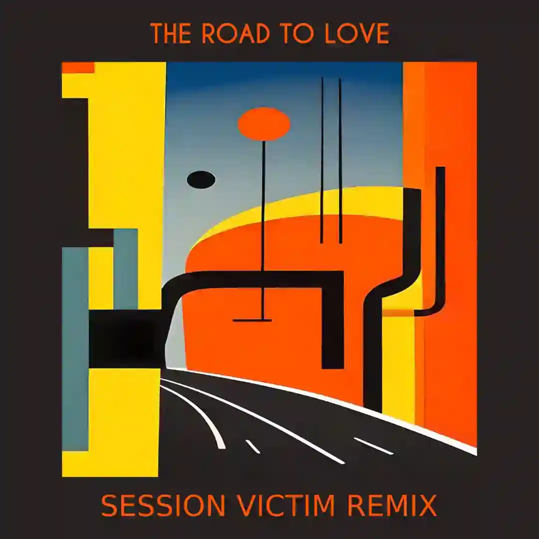 The Road To Love (Session Victim Remix) cover