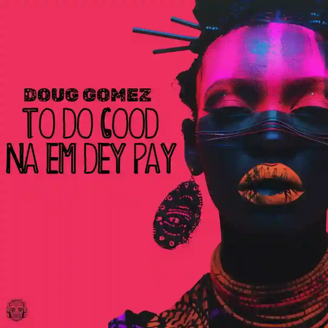 To Do Good Na Em Dey Pay (Drum Mix) cover