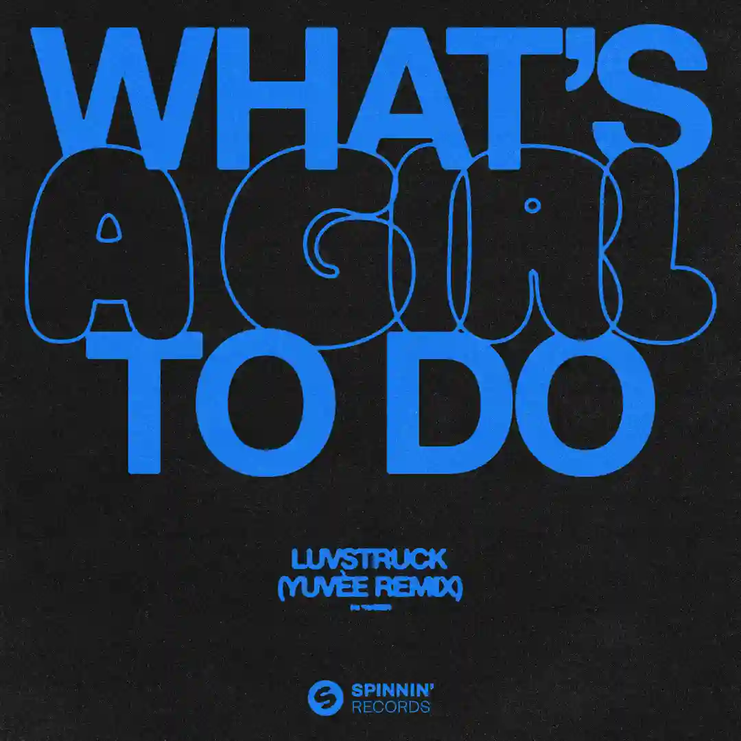 What's A Girl To Do (Yuvèe Remix) cover