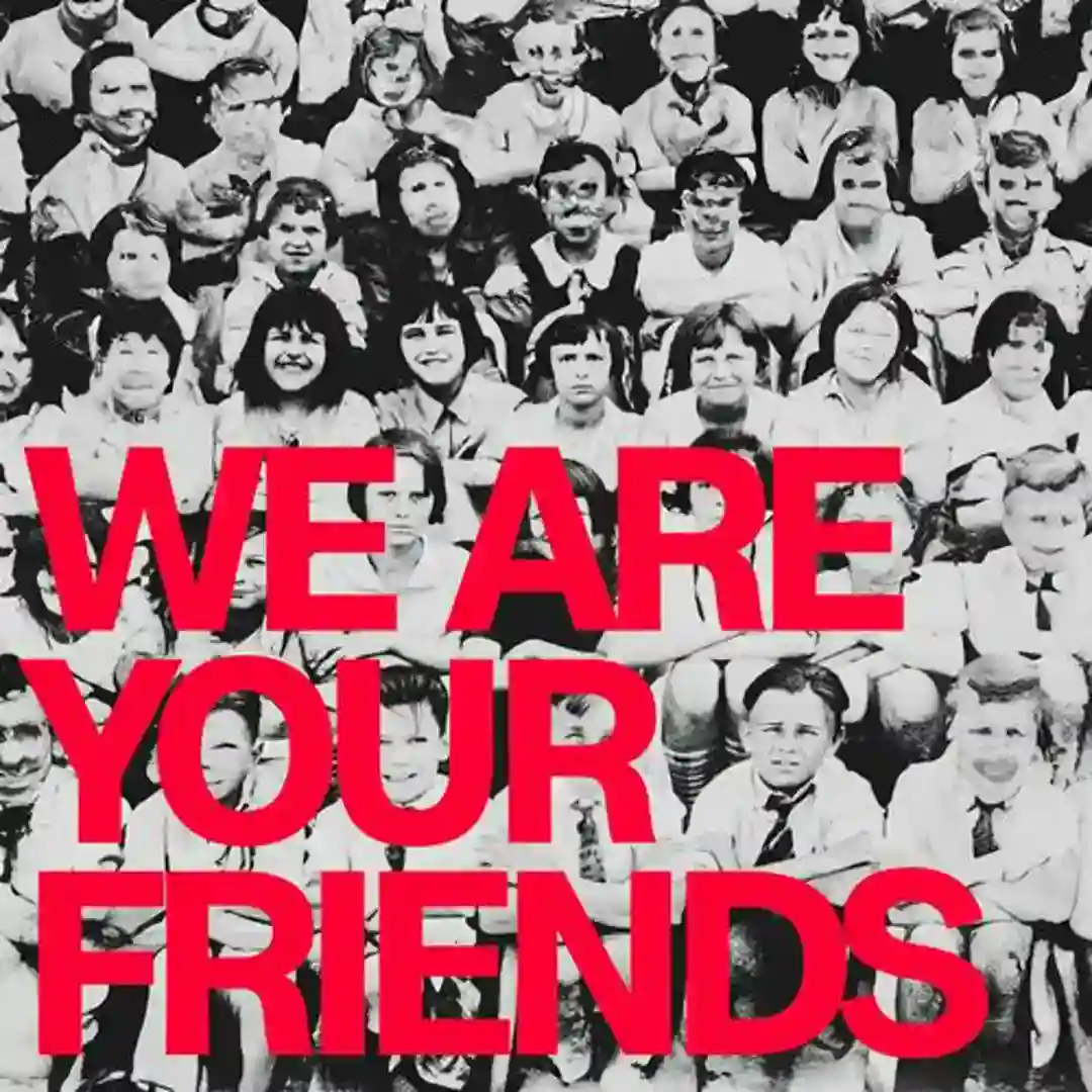 We Are Your Friends cover