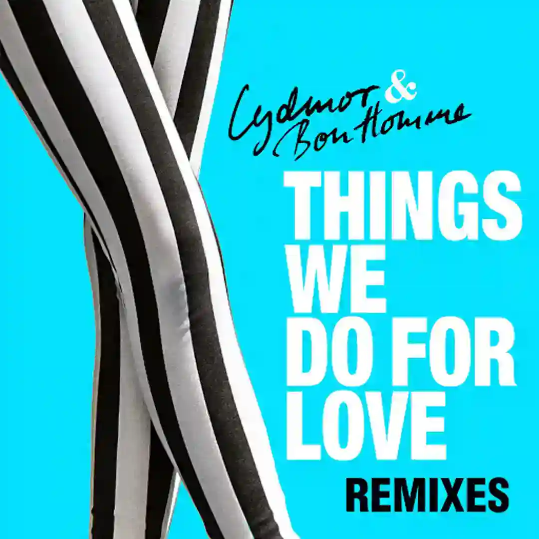Things We Do For Love Remixes cover