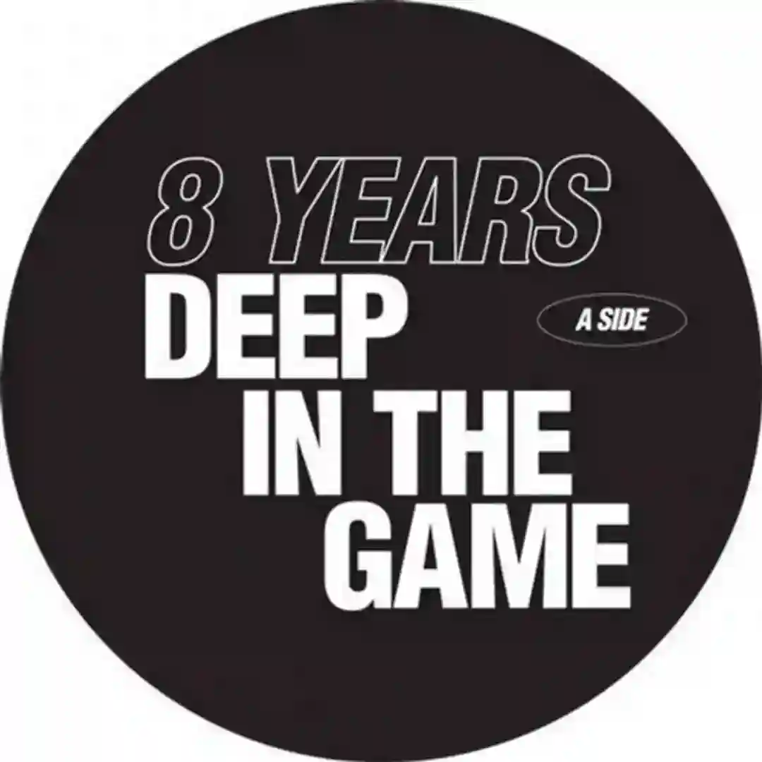 8 Years Deep in the Game cover
