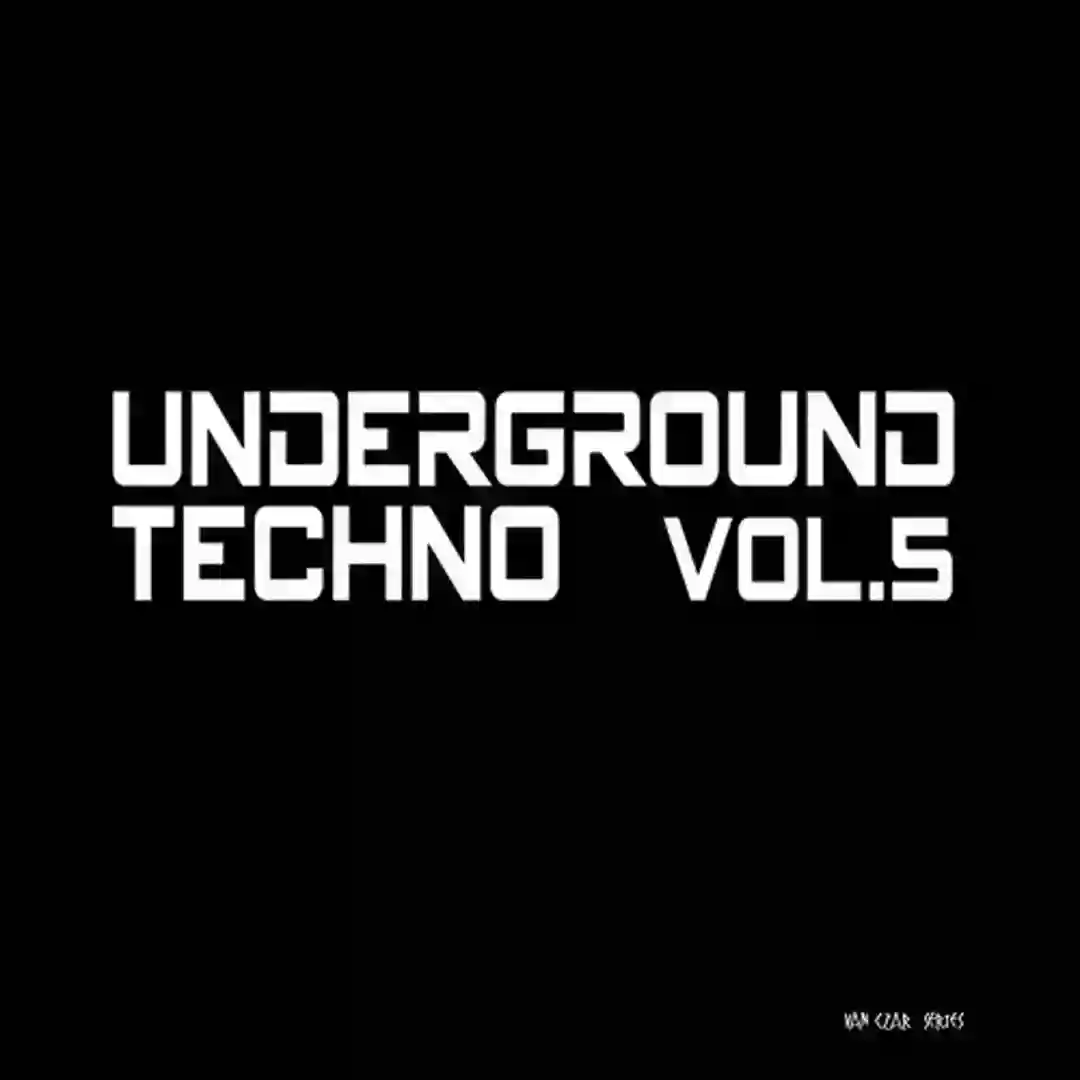 Underground Techno, Vol. 5 (Mixed by Van Czar) (Continuous DJ Mix) cover