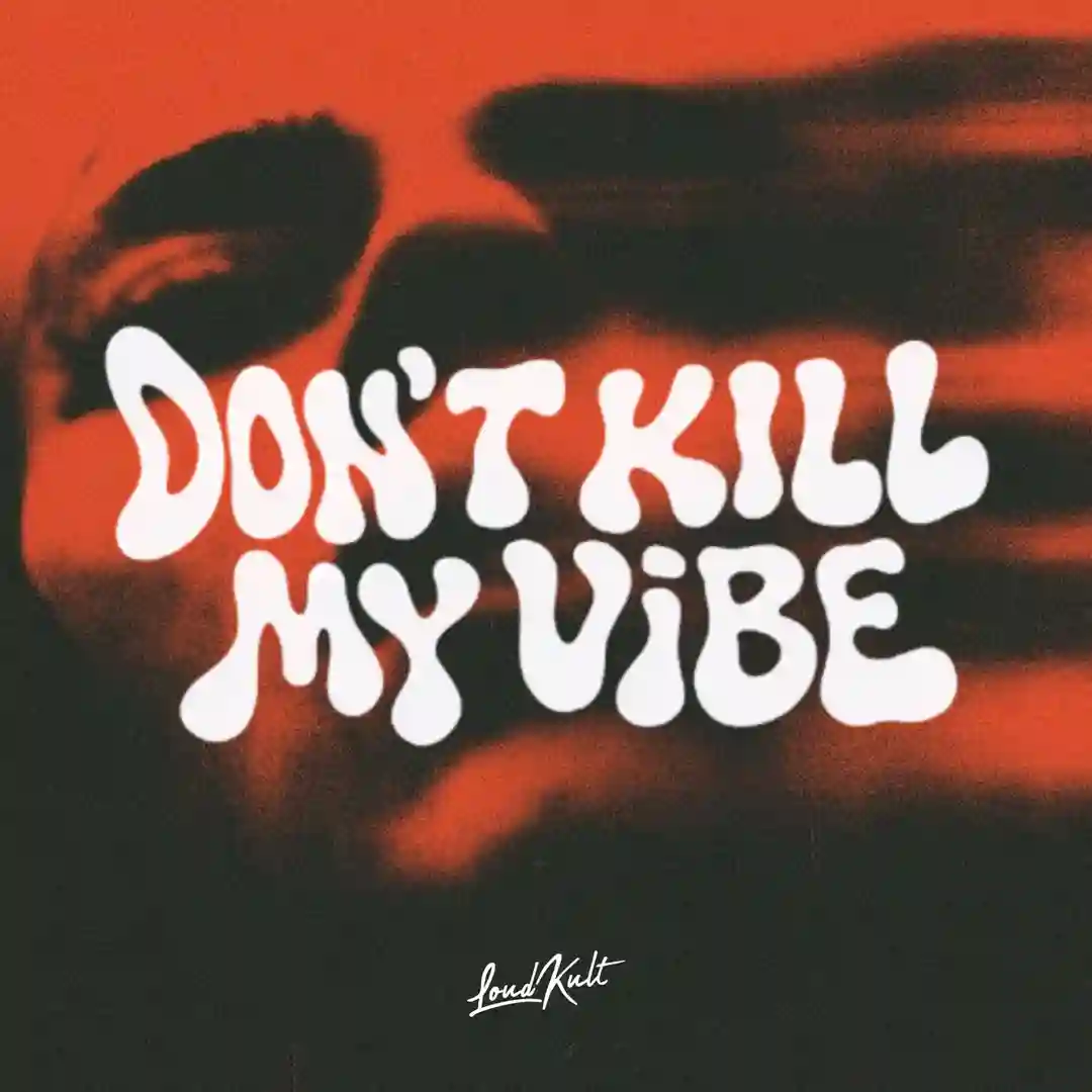 DON'T KILL MY VIBE (Original Mix) cover