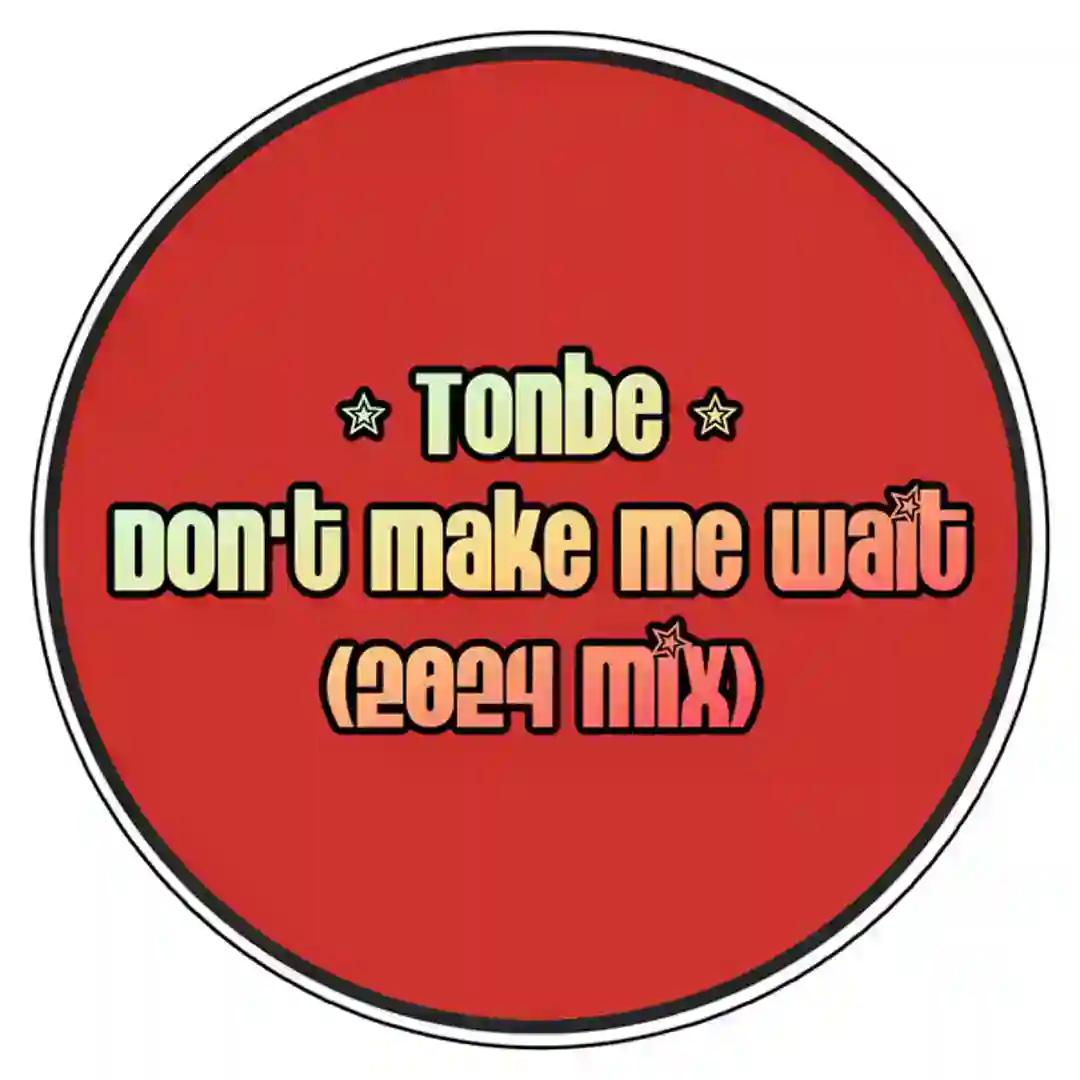 Don't Make Me Wait (2024 Mix) cover
