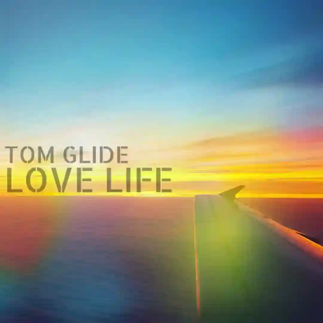 Love Life (Tom Glide's Super Love Dub) cover