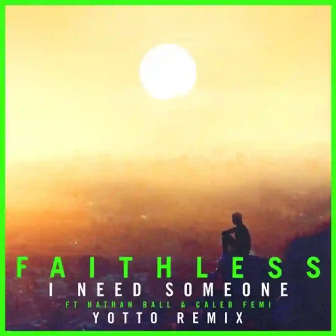 I Need Someone (feat. Nathan Ball & Caleb Femi) [Yotto Remix] [Extended Mix] cover