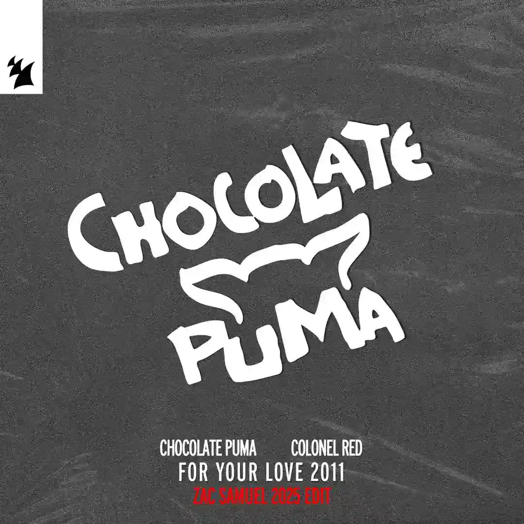 For Your Love 2011 feat. Colonel Red (Zac Samuel 2025 Extended Edit) cover