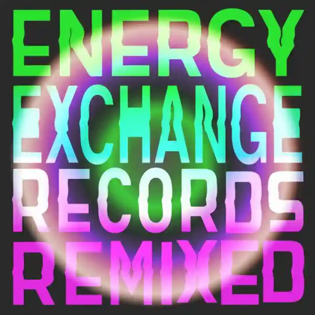 ENERGY EXCHANGE RECORDS REMIXED cover