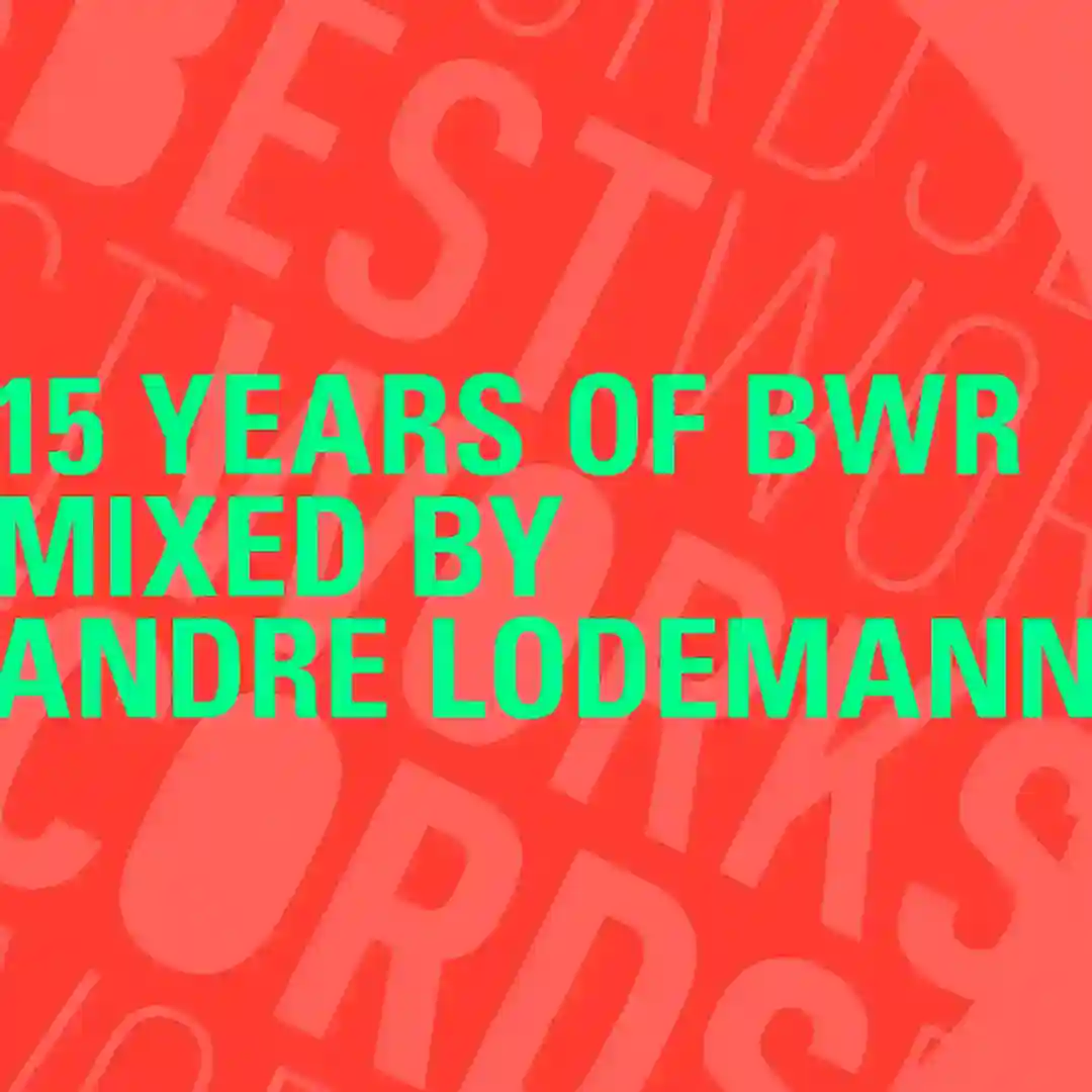15 Years of BWR mixed by Andre Lodemann cover