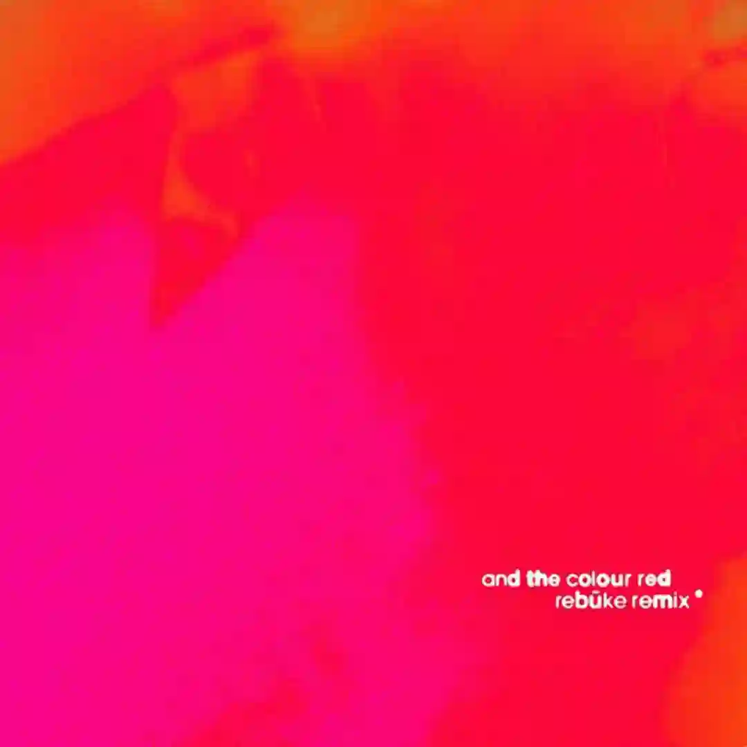 and the colour red (Rebūke Remix) cover