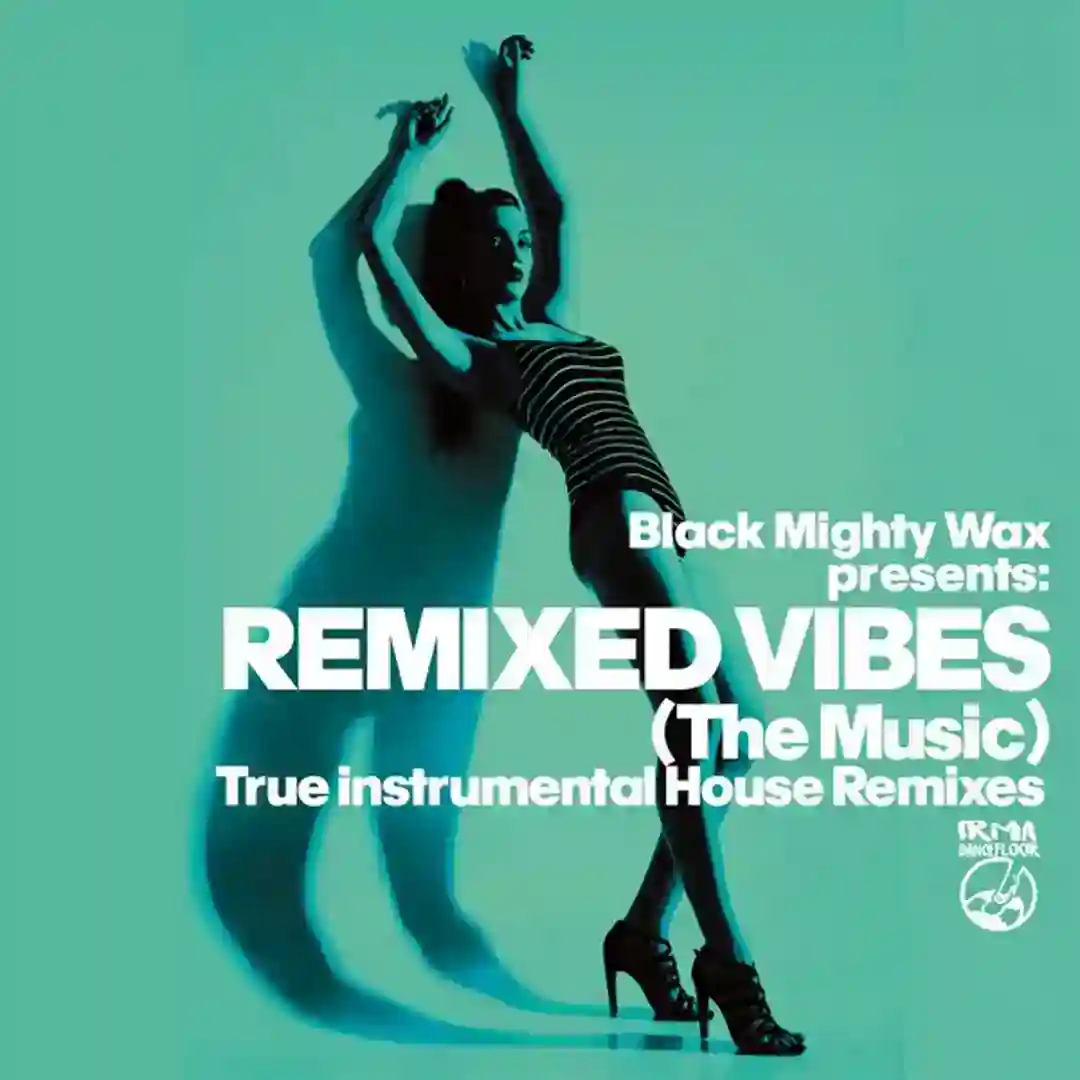 Black Mighty Wax presents Remixed Vibes (The Music) cover