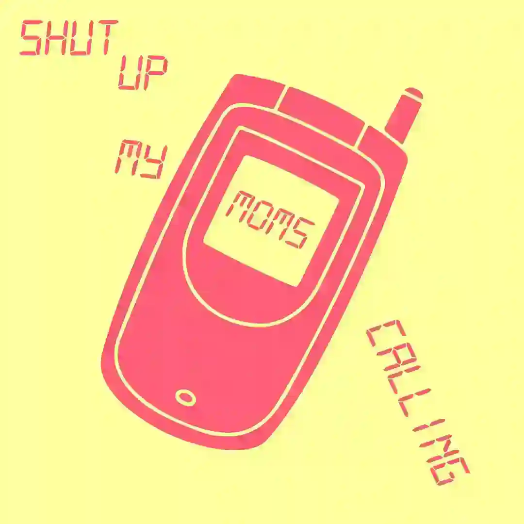 Shut Up My Moms Calling (Classmatic Extended Remix) cover