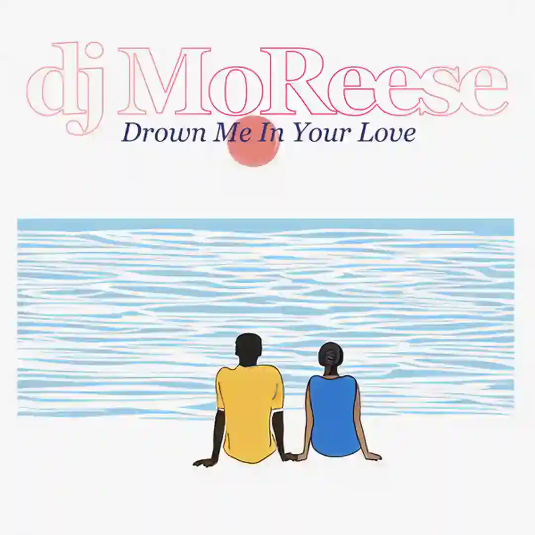 Drown Me in Your Love (DJ MoReese's Original Mix) cover