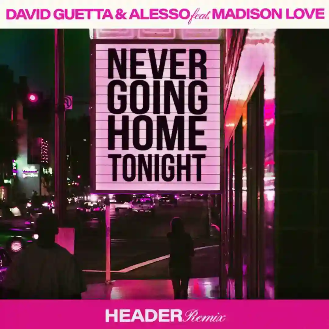 Never Going Home Tonight (feat. Madison Love) (HEADER Remix, Extended) cover