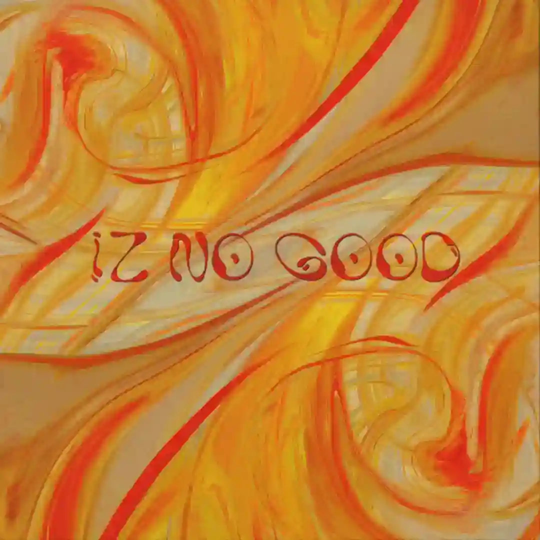 Iz No Good (Crihan Remix) cover