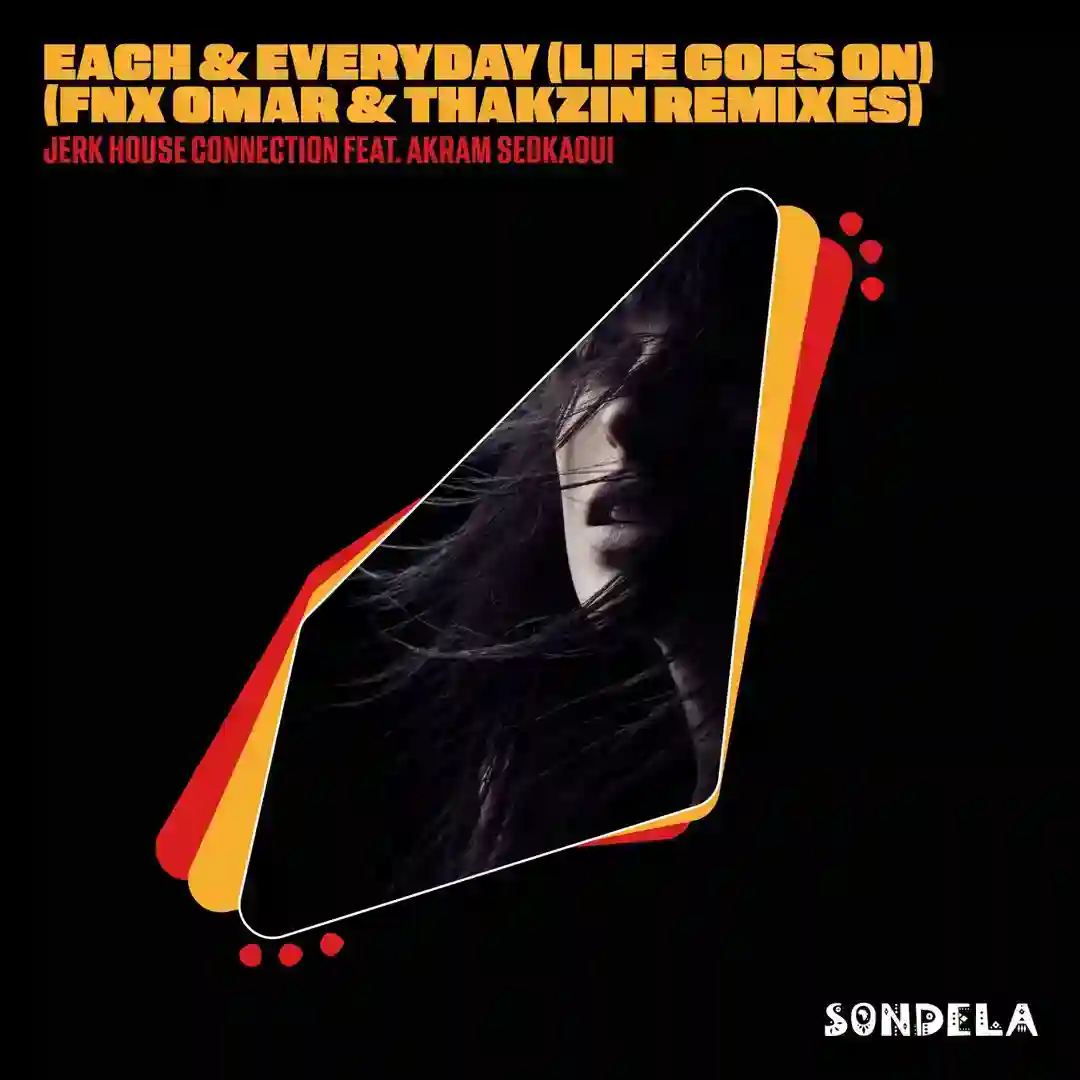 Each & Every Day (Life Goes On) feat. Akram Sedkaoui (Thakzin Remix) cover