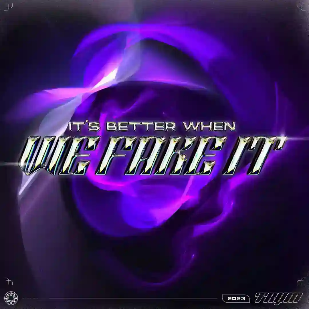 It's Better When We Fake It cover
