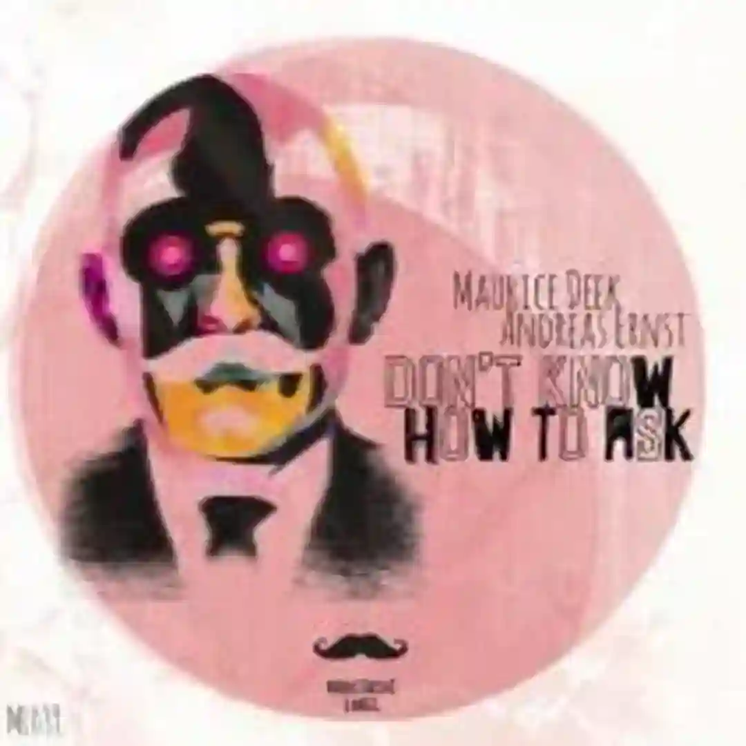 Don't Know How To Ask (Original Mix) cover