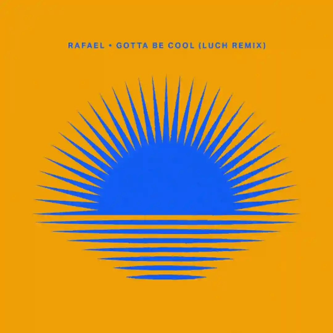 Gotta Be Cool (Luch Remix) cover