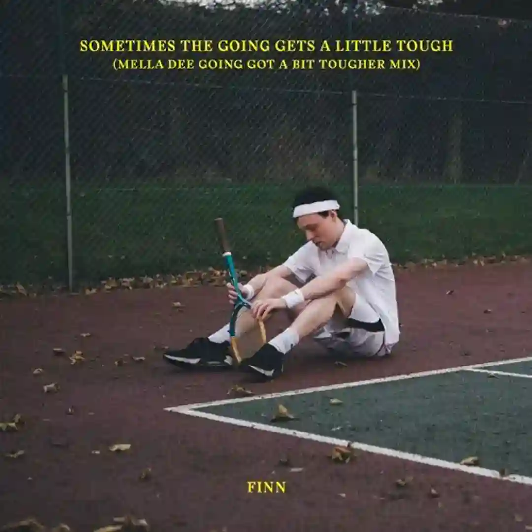 Sometimes The Going Gets A Little Tough (Mella Dee Going Got A Bit Tougher Mix) cover