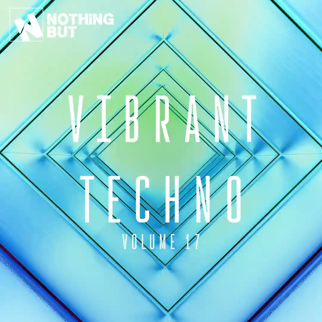 Nothing But... Vibrant Techno, Vol. 17 cover