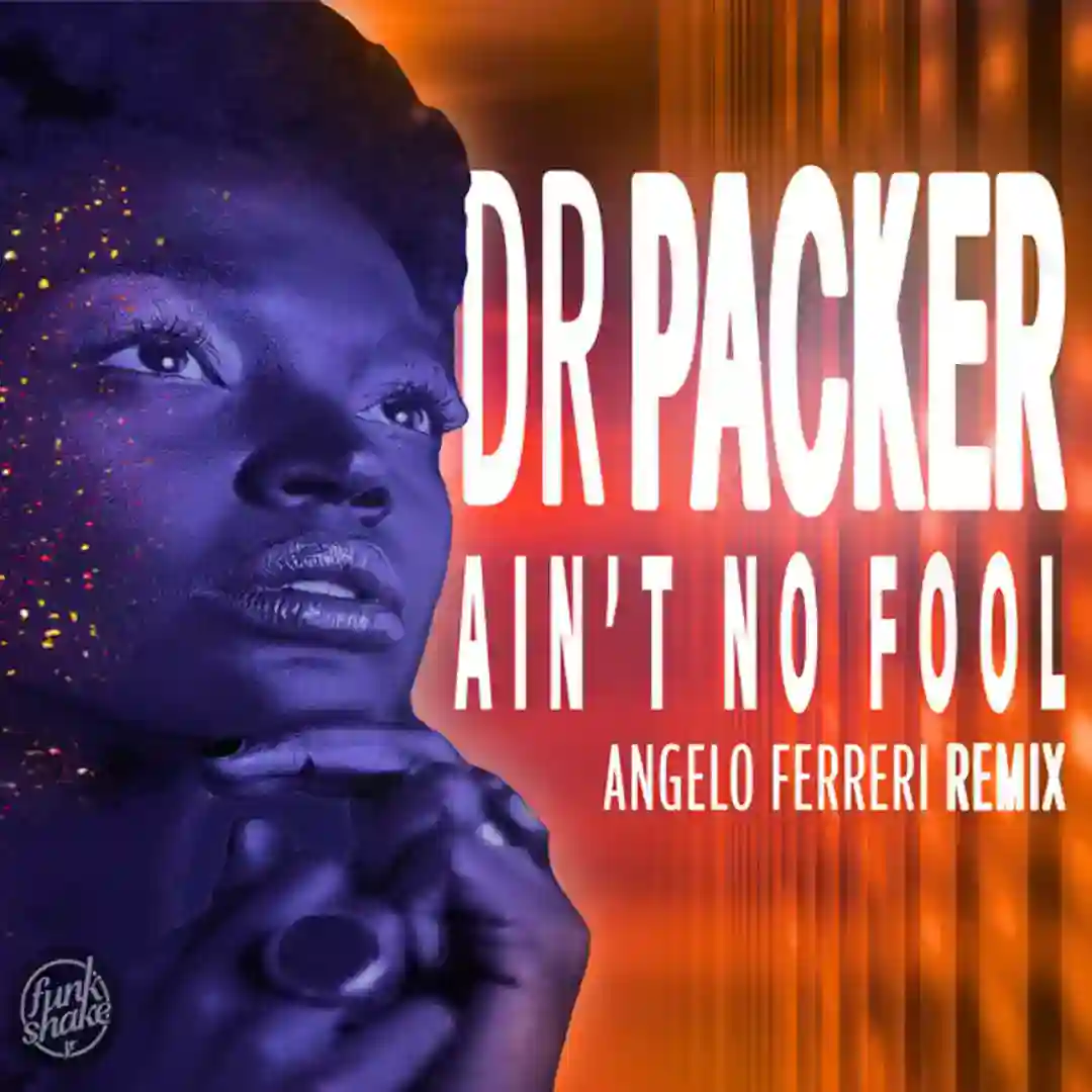 Ain't No Fool (Angelo Ferreri Extended Remix) cover