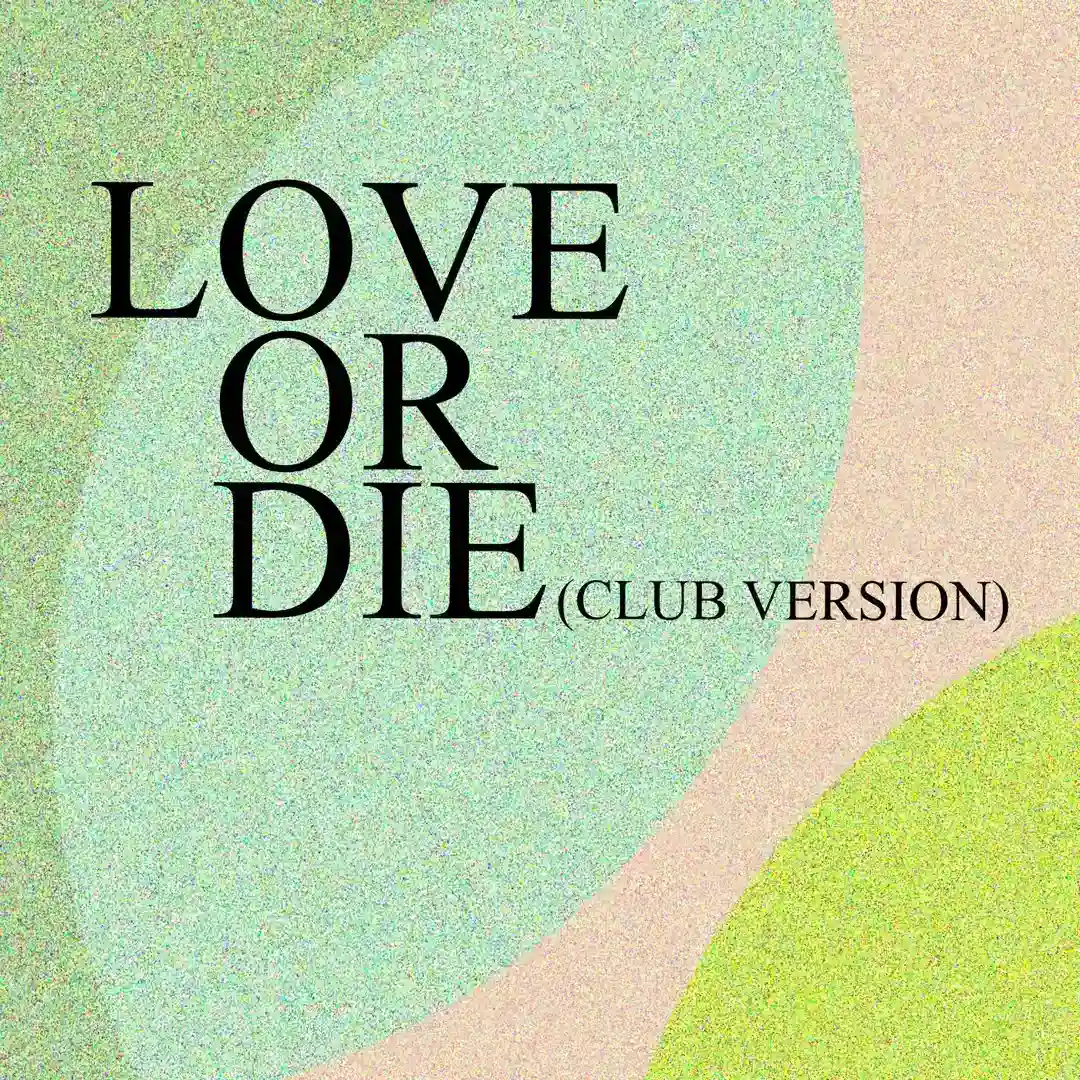 Love Or Die (Club Version) cover