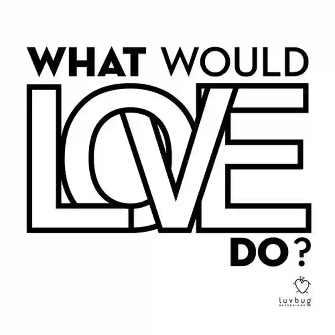 What Would Love Do? cover
