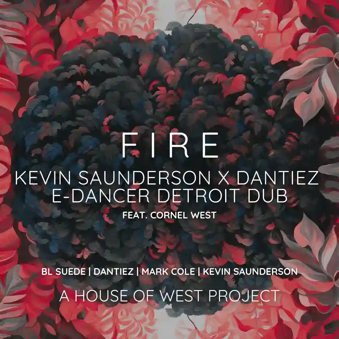 Fire (feat. Cornel West) (Kevin Saunderson, Dantiez E-Dancer Detroit Dub) cover