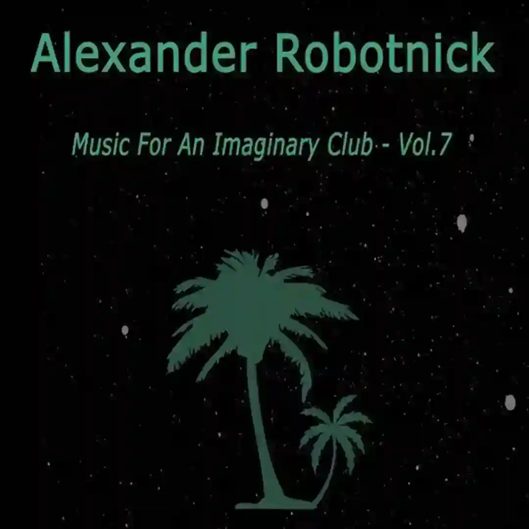 Music for an Imaginary Club Vol. 7 cover