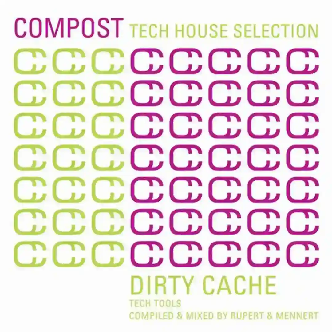 COMPOST TECH HOUSE SELECTION - DIRTY CACHE TECH TOOLS - COMPILED & MIXED BY RUPERT & MENNERT cover