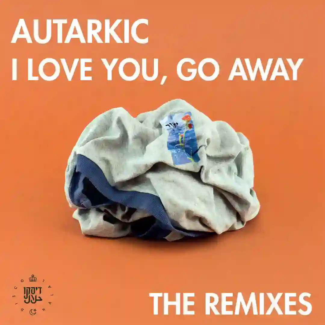 I Love You, Go Away - Remixes cover