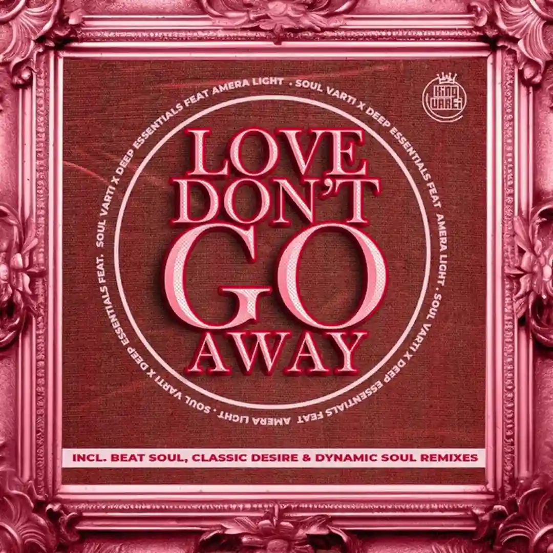 Love Don't Go Away (feat. Amera Light) (Dynamic Soul Instrumental) cover
