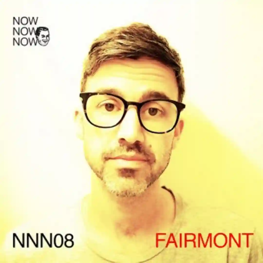 Me Me Me Present: Now Now Now 08 - Fairmont cover