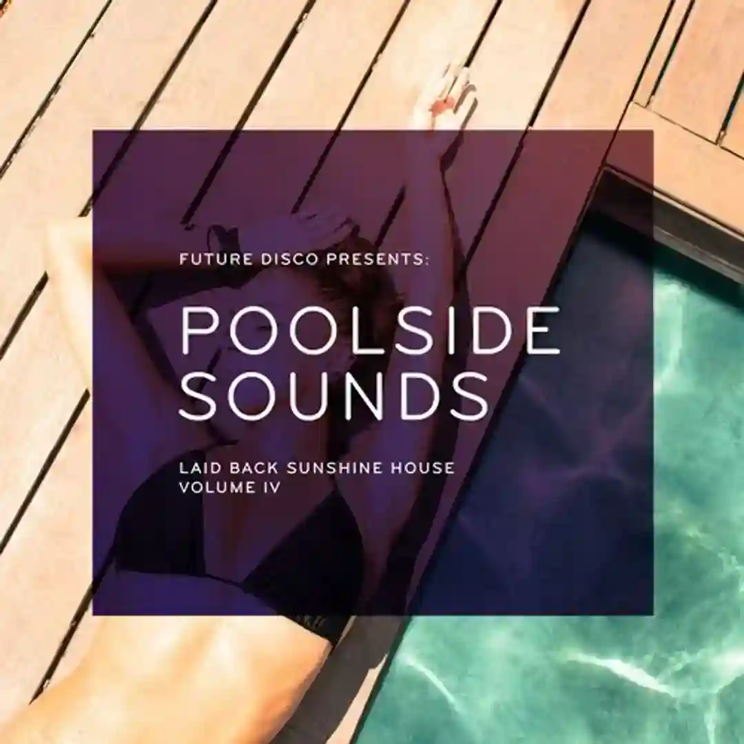 Future Disco Presents: Poolside Sounds Vol. 4 Continuous DJ Mix (Continuous DJ Mix) cover