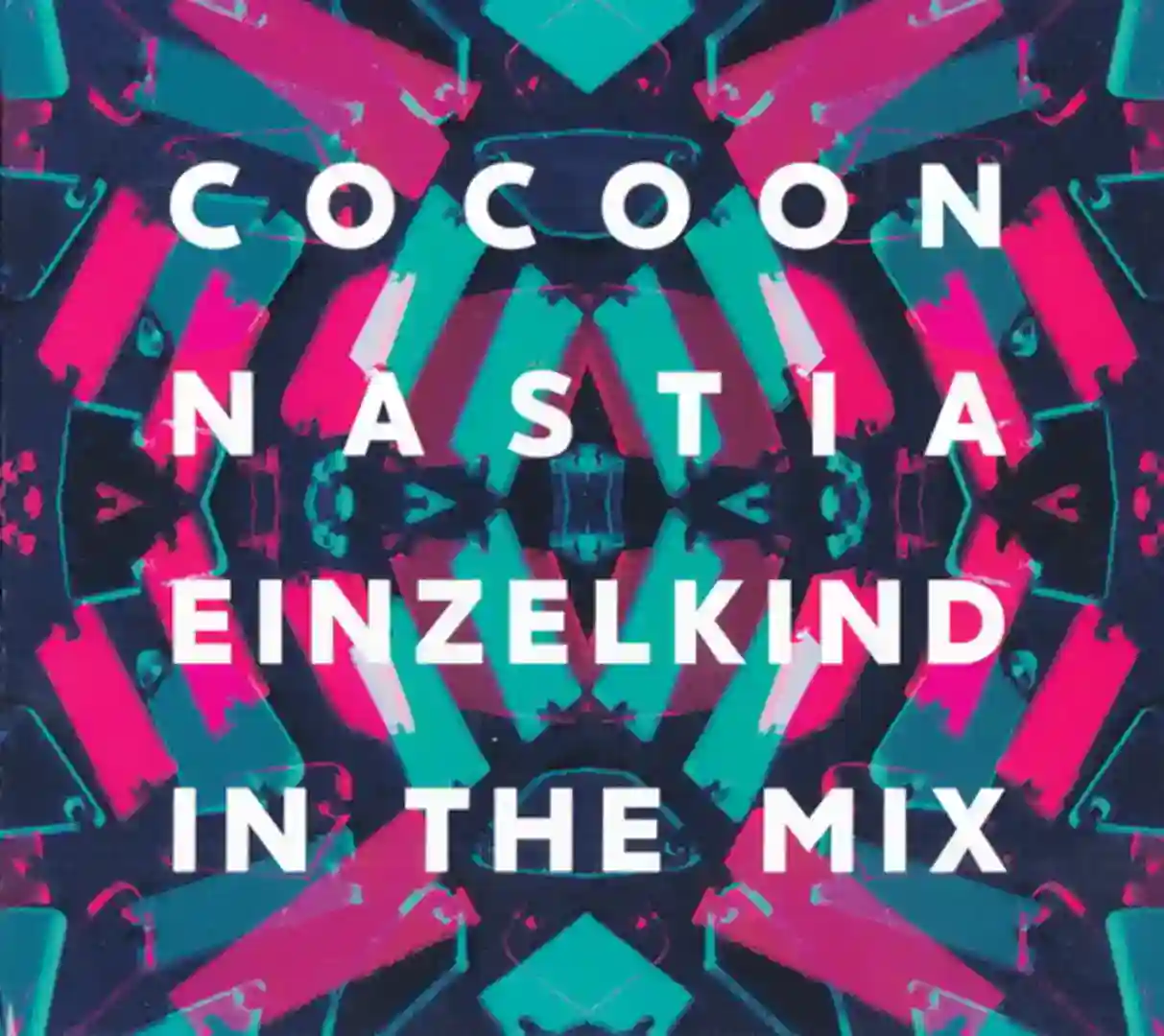 Cocoon Nastia & Einzelkind In The Mix (Mixed by Nastia) cover