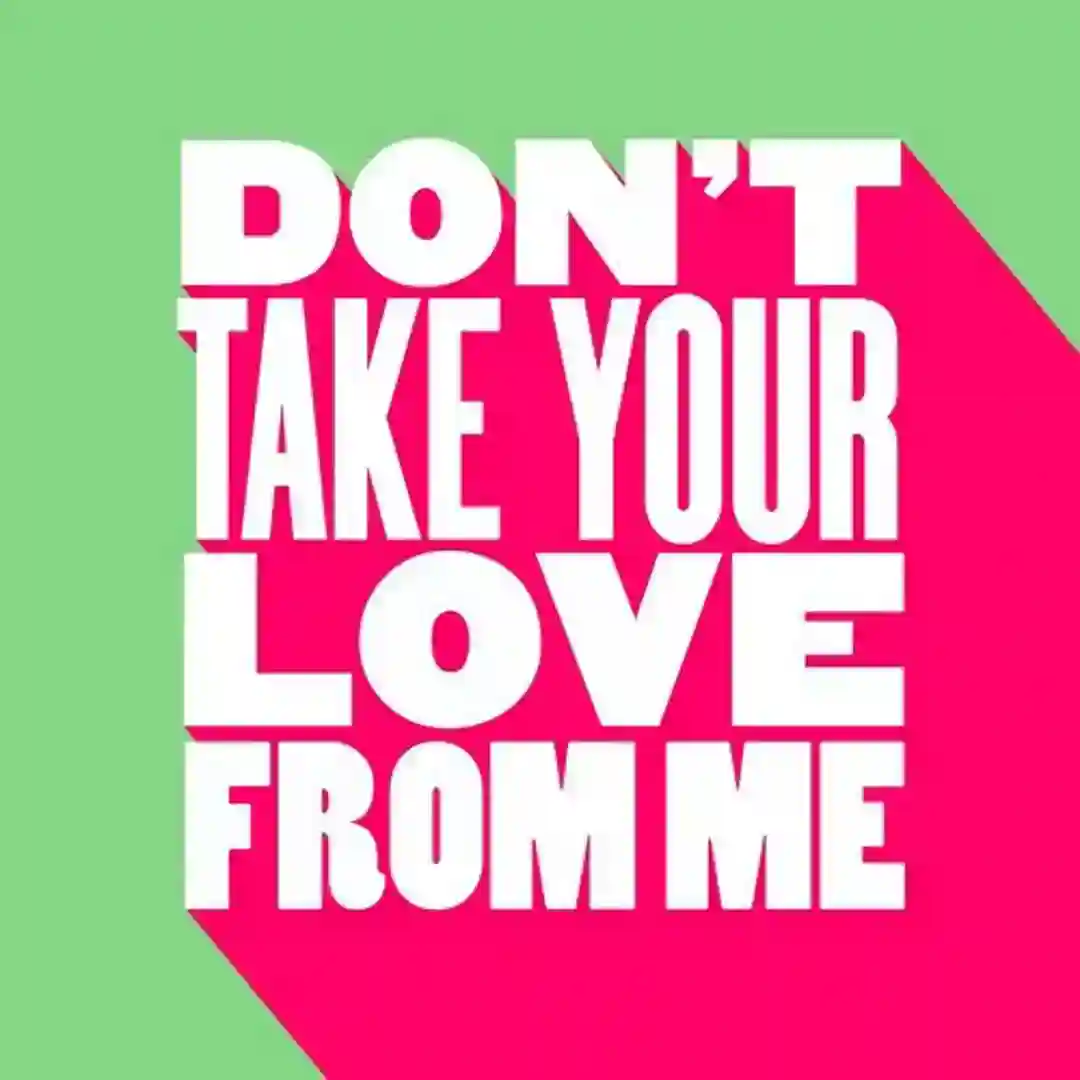 Don't Take Your Love from Me cover