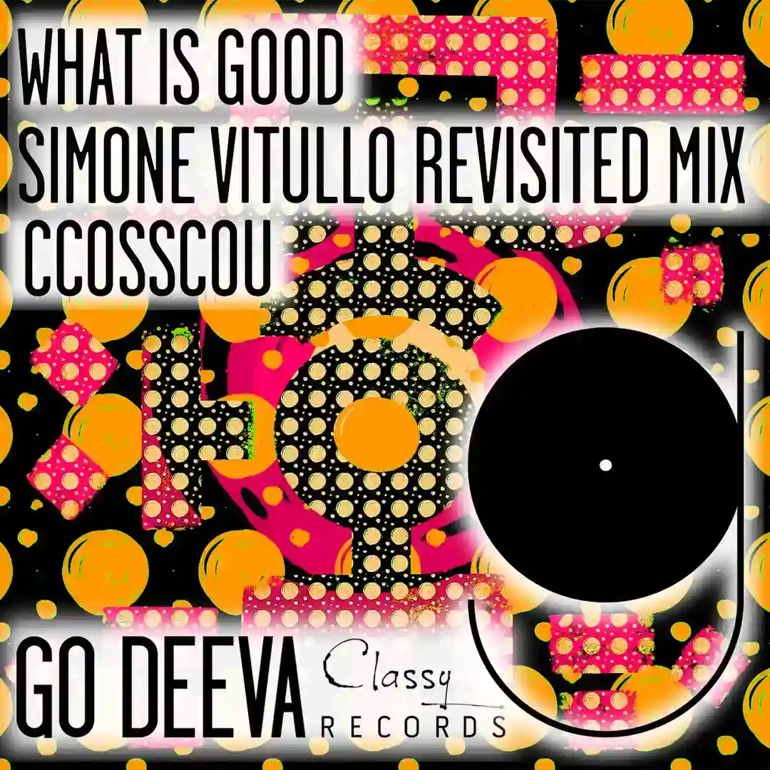 What Is Good (Simone Vitullo Revisited Mix) cover
