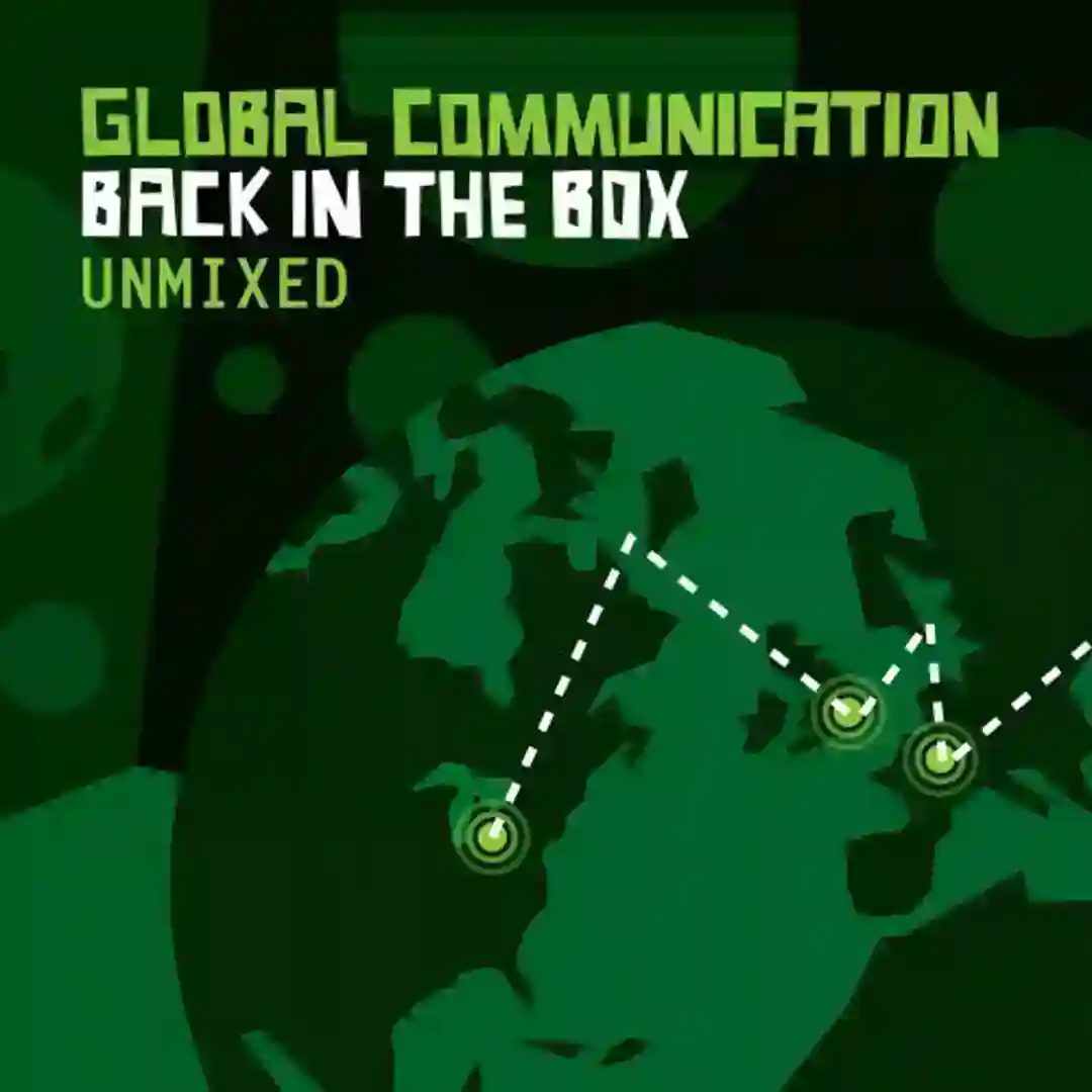 Global Communication - Back In The Box (Unmixed) cover