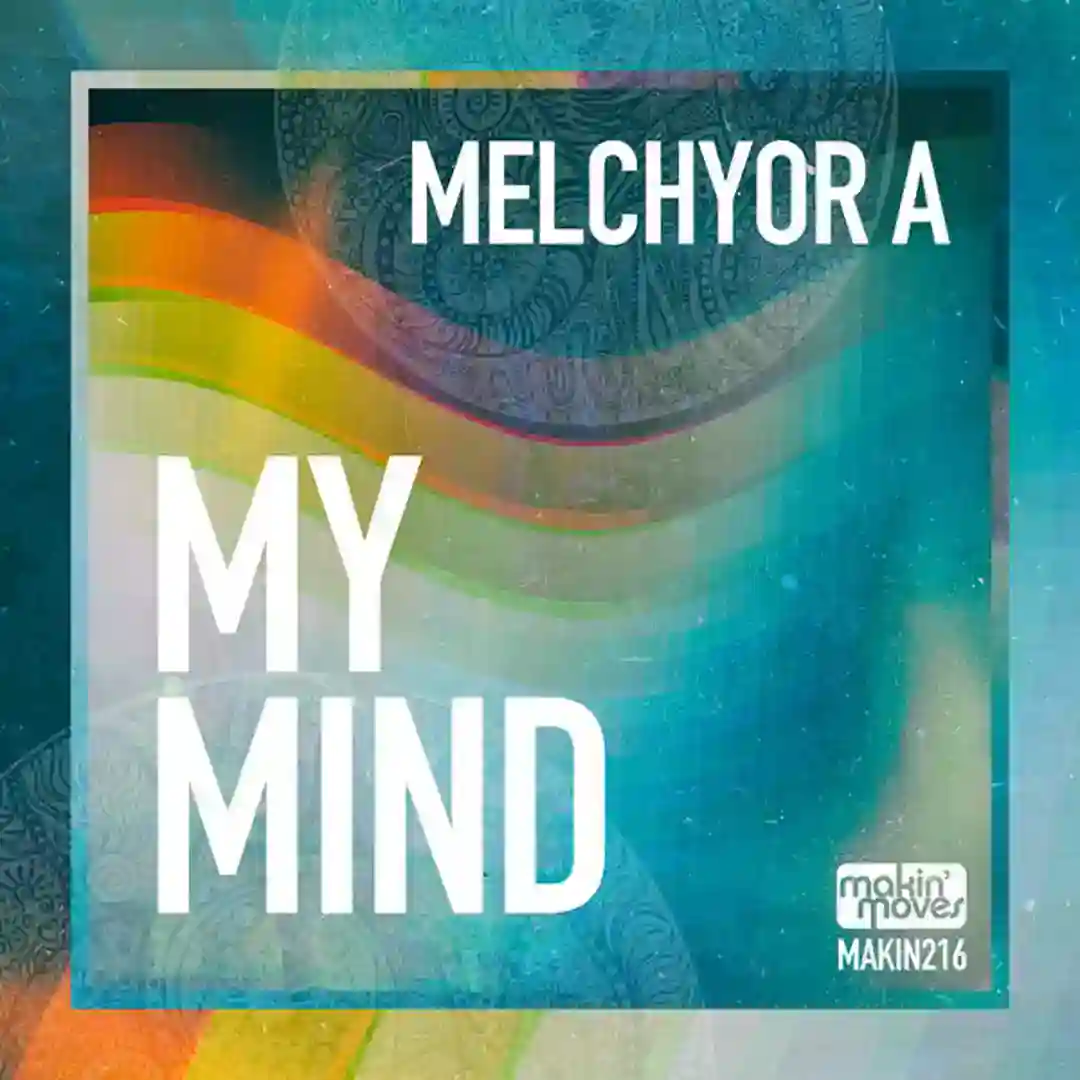 My Mind (Melchyor A's Hmida Mix) cover